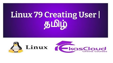 #Linux 79 Creating User | Ekascloud | Tamil
