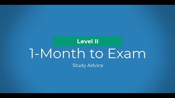 Level II CFA: Study Advice - 1 Month to the Exam