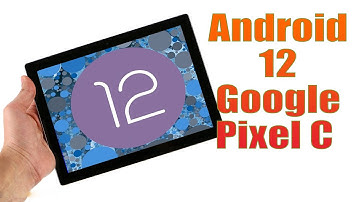 Install Android 12 on Google Pixel C (AOSP ROM) - How to Guide!