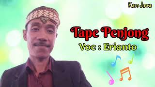 Tape Penjong - VOC : Erianto