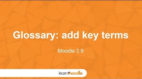 Learn Moodle 2015: Activity: Glossary (Moodle 2.9)