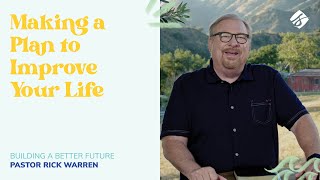 'Making a Plan to Improve Your Life' with Pastor Rick Warren