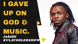 KulaCoolerShow : I gave up on God & Music - Jabidii