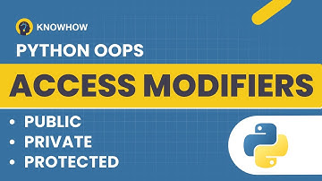 Access Modifiers in Python OOP| Public, Protected & Private