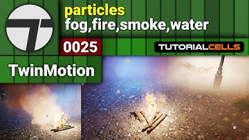 0025. particles ( fog , smoke , water , fire ) in twinmotion