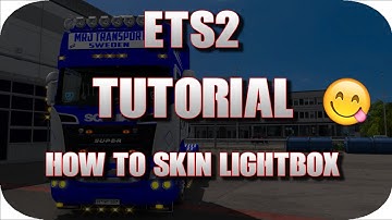 Ets2 how to skin/ change Powekasi lightbox