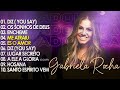 GABRIELA ROCHA AS 10 Grandes Sucessos #gospel - DIZ (YOU SAY),  ME ATRAIU, OS SONHOS DE DEUS ...