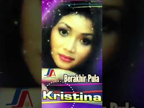KRISTINA - BERAKHIR PULA
