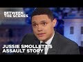 Jussie Smollett’s Assault Story Doesn’t Add Up - Between the Scenes | The Daily Show