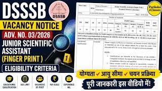 DSSSB Vacancy Notice Adv No 03/2026, Junior Scientific Assistant (Finger Print) Eligibility Criteria