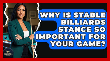 Why Is Stable Billiards Stance So Important For Your Game? - Billiards Hustlers