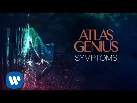 Atlas Genius - Symptoms (Official Audio)