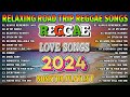 NEW BEST REGGAE MUSIC MIX 2024💐RELAXING ROAD TRIP REGGAE SONGS - THE BEST REGGAE HOT ALBUM