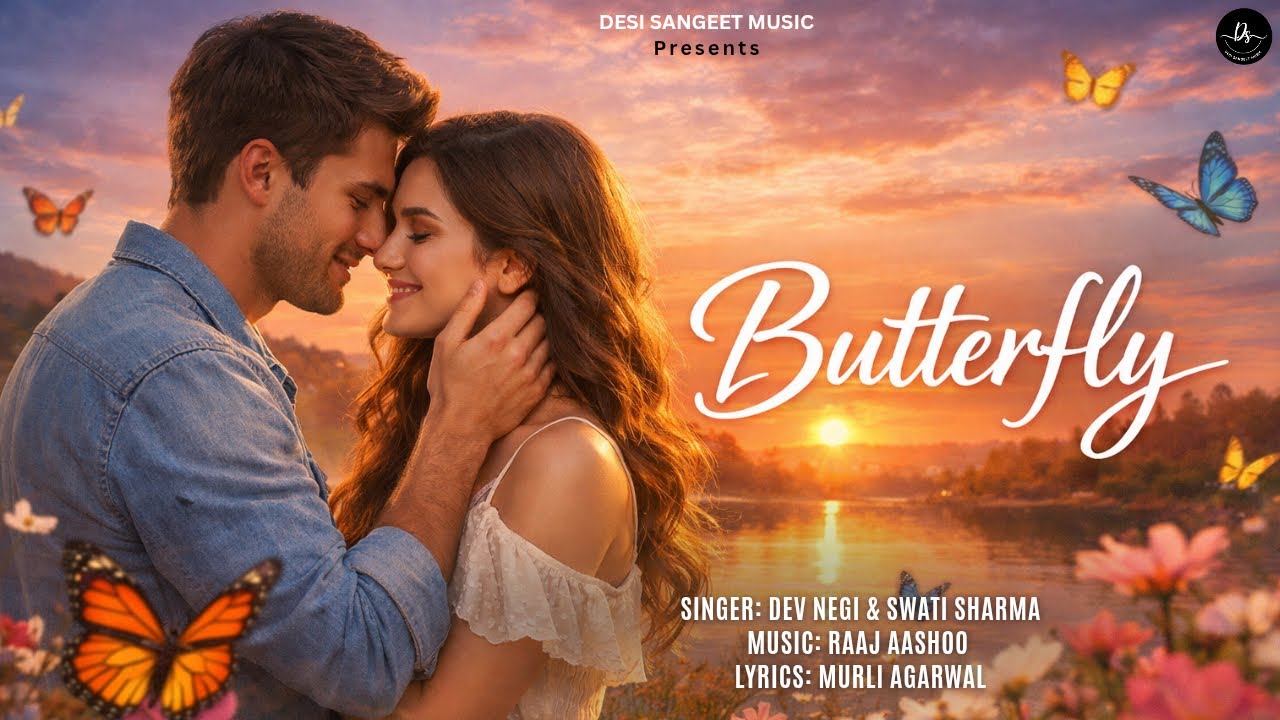 Watch BUTTERFLY|Latest Song|Dev Negi| Swati Sharma on YouTube Watch BUTTERFLY|Latest Song|Dev Negi| Swati Sharma on YouTube