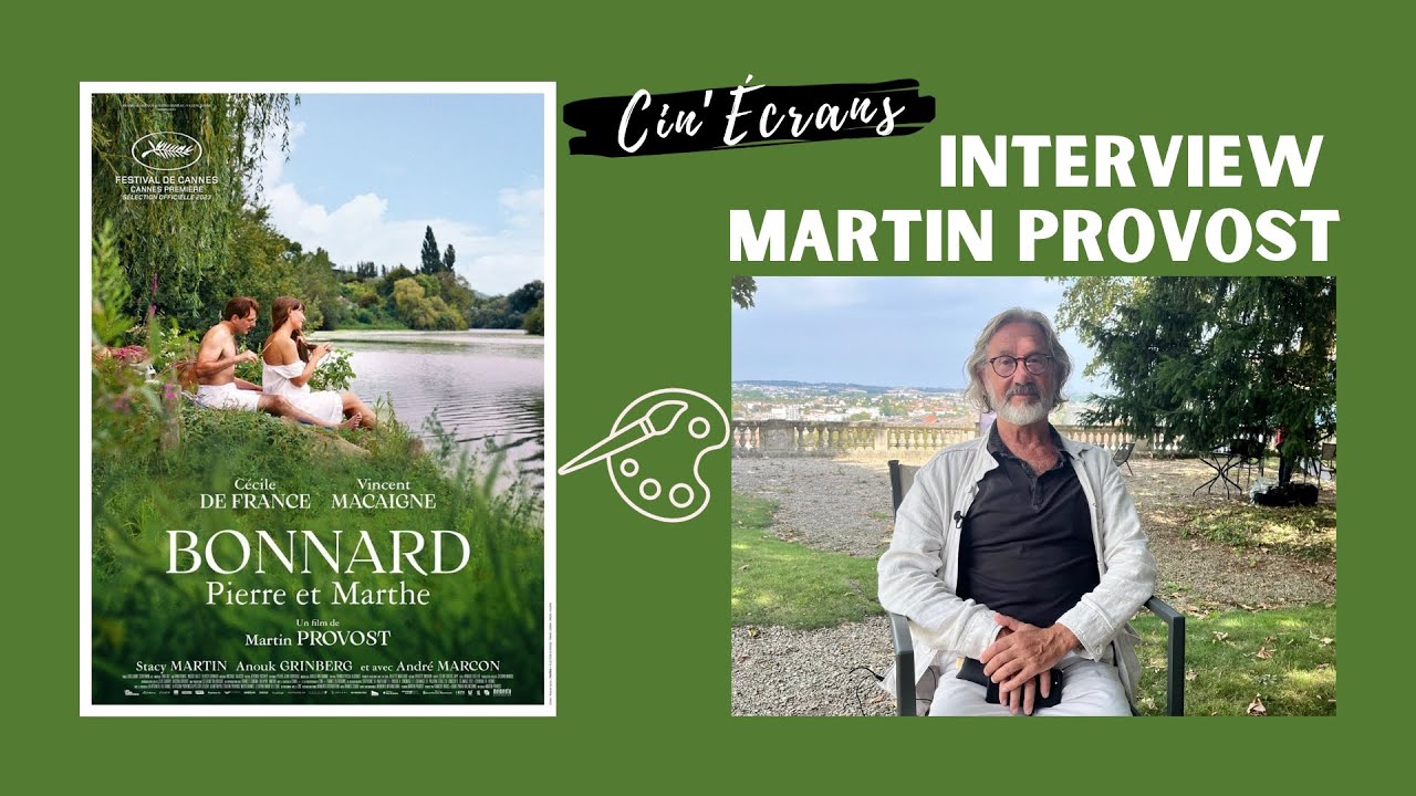 Bonnard Pierre et Marthe - Interview Martin Provost