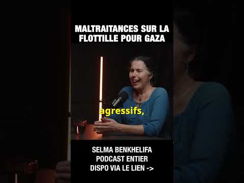 Maltraitances sur la flottille pour Gaza : leur avocate parle - Selma Benkhelifa et Michel Collon