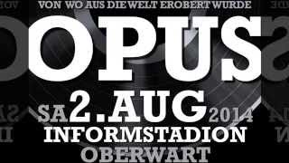 Opus "30-Jahre-Live Is Life-Openair" 2. August 2014 Stadion Oberwart