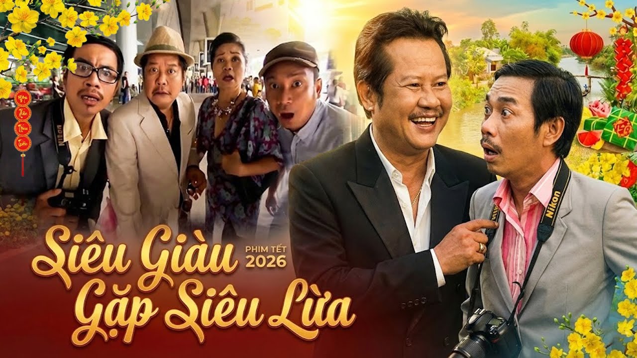 Phim Tết 2026 | SIÊU GIÀU GẶP SIÊU LỪA | Phim Tết Việt Nam 2026 | Phim Hài Tết Việt Nam | Hai Lúa