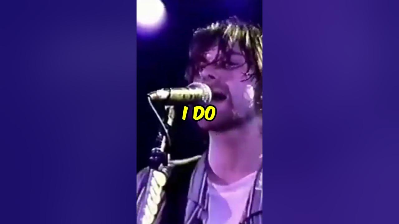 Kurt Cobain changed the lyrics to 'About a Girl' (SHOCKING).