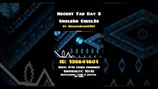 Recent Tab Day 2 - Unclear Circles (PEAK)  #geometrydash #gd #shorts  #gaming #viral #fyp #fypシ