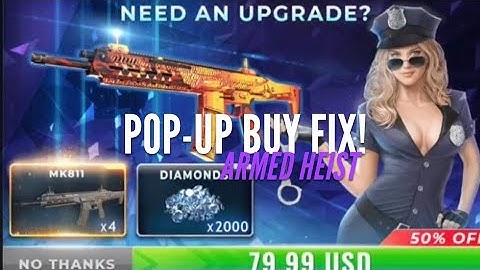 Pop-up buy (No thanks button not working) Fix! || Armed Heist