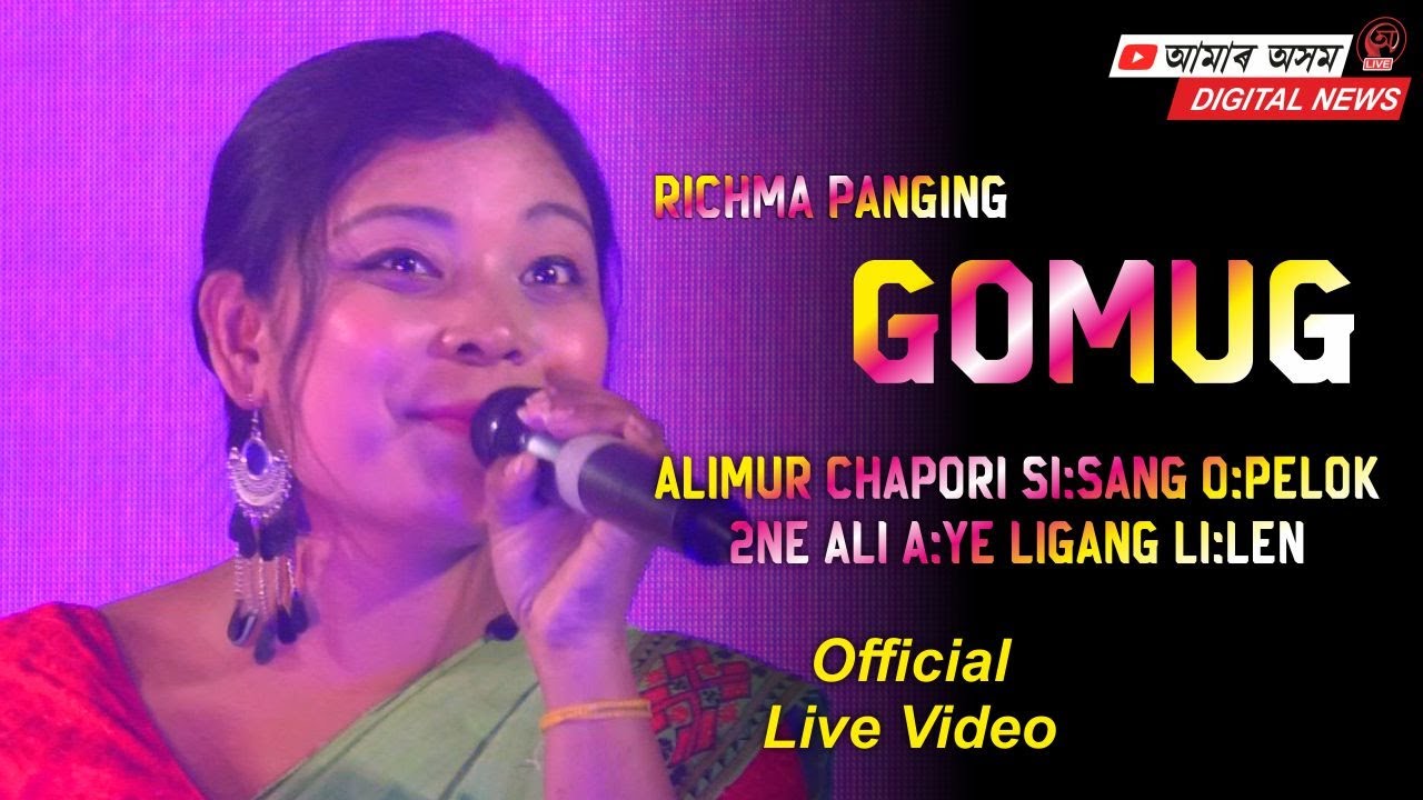 Gomug - Richma Panging Alimur Chapori Ali Aye LÍGANG Lilén