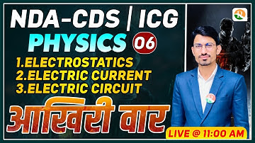 Electrostatics, Current & Circuit PYQ for NDA| Physics Practice for NDA | Physics Practice for ICG