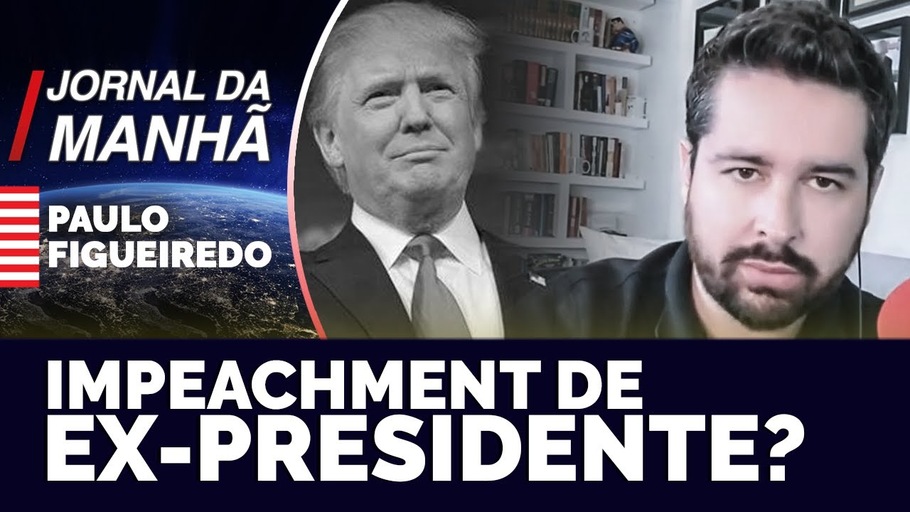 Paulo Figueiredo: Impeachment De Ex-Presidente É Inconstitucional!