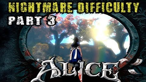Alice: Madness Returns - Nightmare Difficulty Playthrough - Part 3