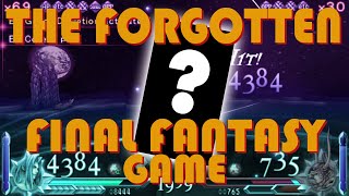 The Forgotten Final Fantasy Game