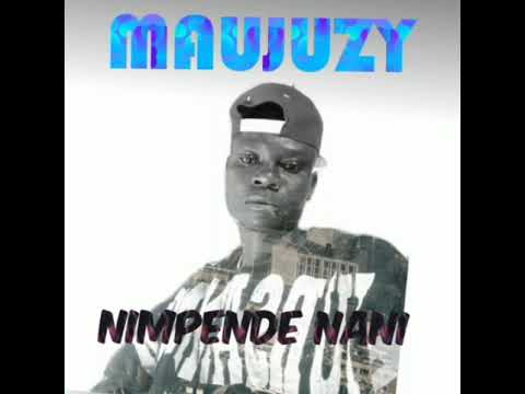 NIMPENDE NANI Maujuzy Official Audio