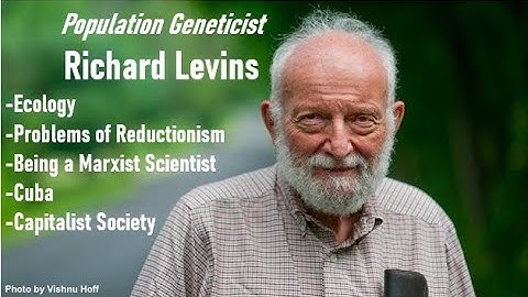 Richard Levins Talks about Cuba, Ecology, problems with reductionism and capitalist society