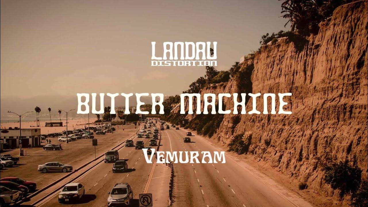 Vemuram "Butter Machine" - Official Video - YouTube