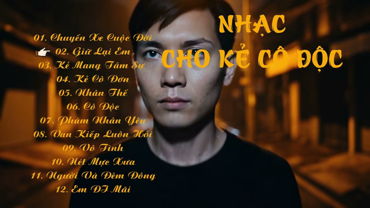 NHẠC CHO KẺ CÔ ĐỘC | Nhạc Buồn Tâm Trạng | Cô Độc • Nhân Thế • Nét Mực Xưa