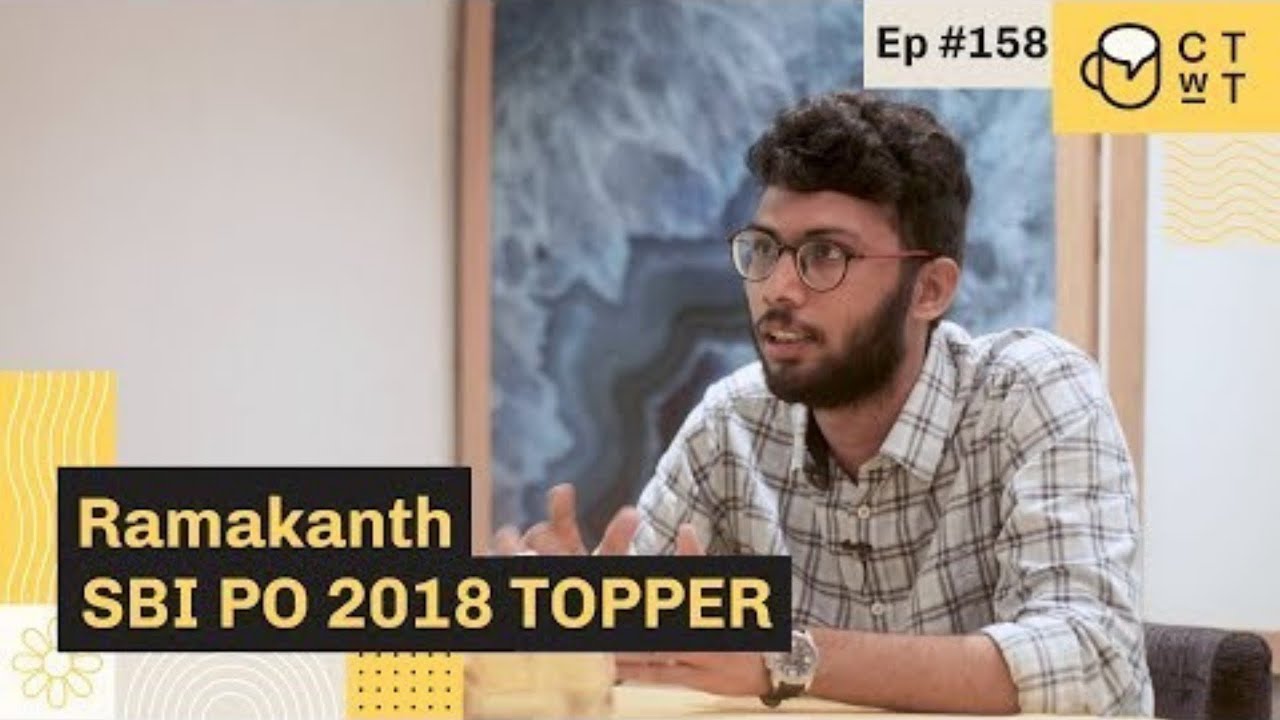 CTwT E158 - SBI PO 2018 Topper Ramakanth