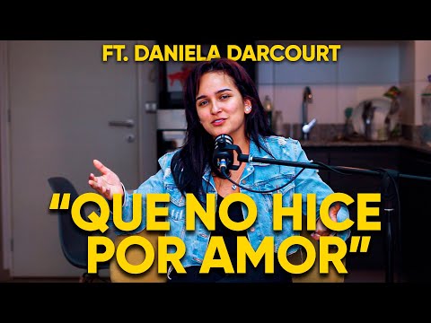 UNA CHELA MÁS CON DANIELA DARCOURT : “QUE NO HICE POR AMOR”