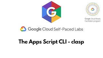 The Apps Script CLI - clasp ||  Workspace: Integrations   || GSP239