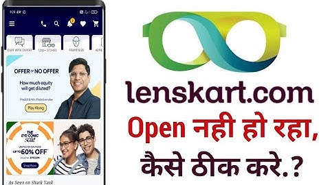 lenskart. com open nhi ho raha kaise thik kare!! lenskart not working how to solve this problem!!