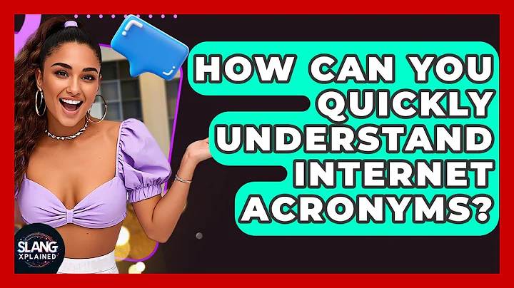 How Can You Quickly Understand Internet Acronyms? - SlangXplained