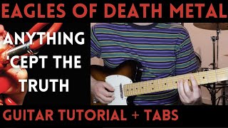 Eagles of Death Metal - Anything &#39;Cept the Truth (Guitar Tutorial)