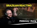 0%Mercury - Stump live - REACTION