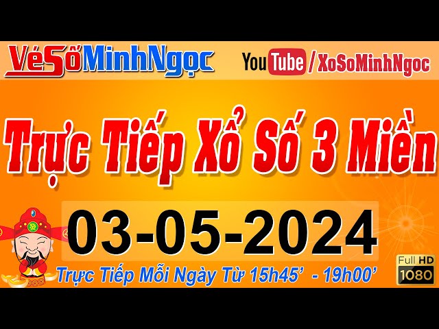 Xổ Số Minh Ngọc, Trực Tiếp Xổ Số Ngày 03/05/2024: KQXS Miền Nam XSMN, Miền Trung XSMT, Miền Bắc XSMB class=