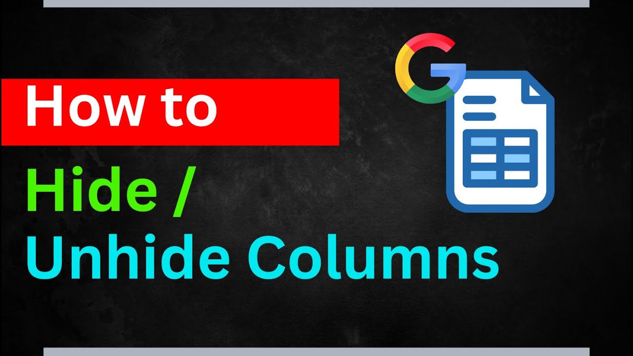 How to Hide and Unhide Columns in Google Spreadsheet in Seconds! - YouTube