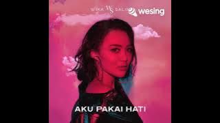 WIKA SALIM - AKU PAKAI HATI ( WESING MUSIC  )