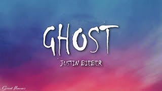 Justin Bieber - Ghost (Lyrics)