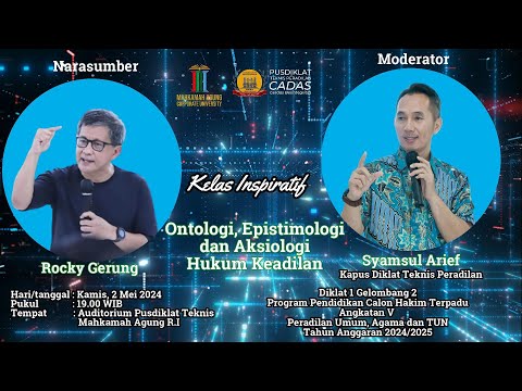 ROCKY GERUNG | Kuliah Cakim  Pusdiklat Teknis ttg Ontologi, Epistemologi & Aksiologi Hukum Keadilan.