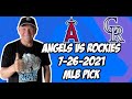 MLB Pick Los Angeles Angels vs Colorado Rockies 7/26/21 MLB Betting Pick and Prediction