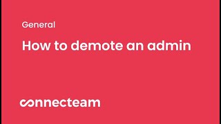 Connecteam | General | How to demote an admin