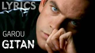 Gitan (Garou) LYRICS + VOICE