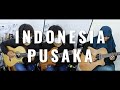 Ismail Marzuki - Indonesia Pusaka [ cover w/ @LuhungSwantara ]